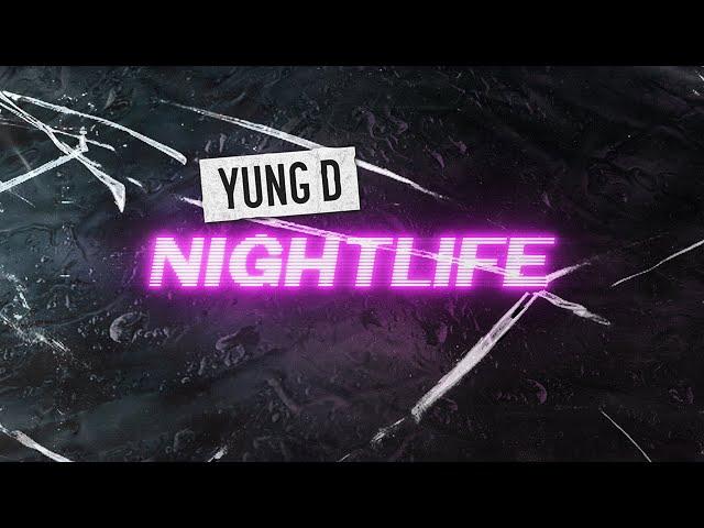 YUNG.D - NIGHTLIFE [official Video]