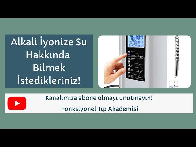 Alkali İyonize Su hakkında bilmek istedikleriniz- Fonksiyonel Tıp Akademisi