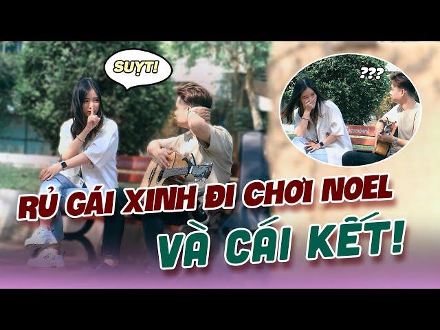 HÁT DỞ SIÊU HÀI RỒI RỦ GÁI XINH ĐI CHƠI NOEL VÀ CÁI KẾT! | MAI ANH TÀI OFFICIAL