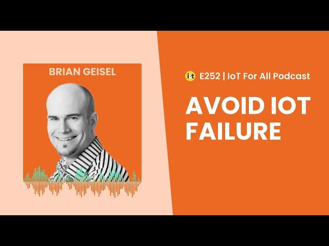 Why Software is the Key to IoT Success | Geisel Software’s Brian Geisel