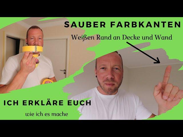 SCHARFE Farbkanten | Weißen Rand an Deck und Wand auf verschiedene Arten