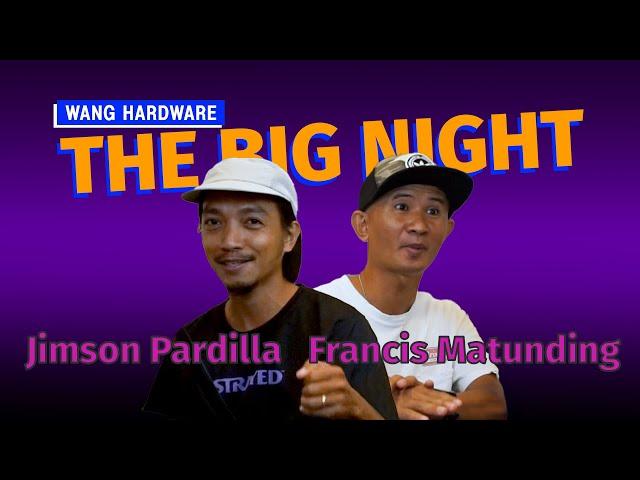 The Big Night - S2 EP8 (Francis Matunding & Jimson Pardilla)