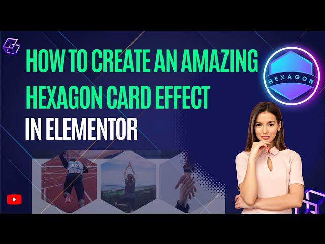 How to Create an Amazing Hexagon Card Effect in Elementor