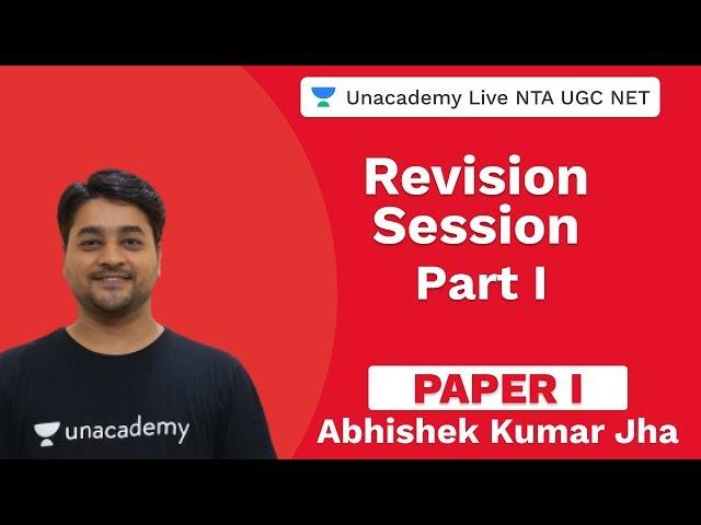 Revision session of Paper I | Unacademy Live NTA UGC NET | Abhishek Kumar Jha