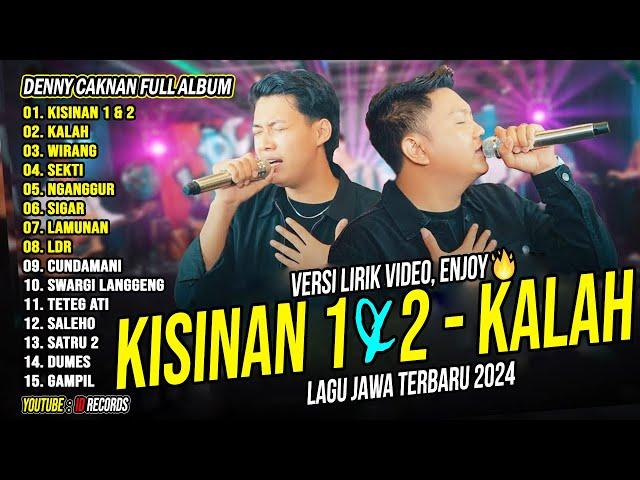 DENNY CAKNAN X MASDDDHO - KISINAN 1&2, KALAH | FULL ALBUM TERBARU 2024 | LAGU JAWA TERBARU 2024