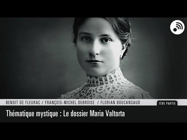 Quantic Planète : Thématique mystique : Le dossier Maria Valtorta - Partie 1