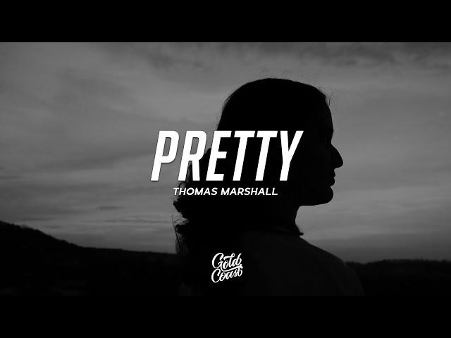 Thomas Marshall - Pretty (Lyrics)