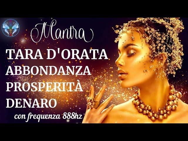 MANTRA TARA D'ORATA  RICEVI ABBONDANZA E PROSPERITÀ  ️ con frequenza 888hz ️ #mantra #abbondanza