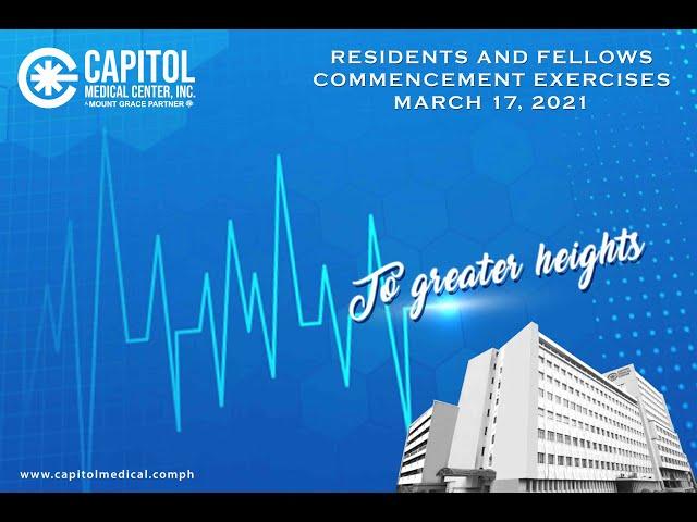 CAPITOL MEDICAL CENTER Residency & Fellows Commencement 2021