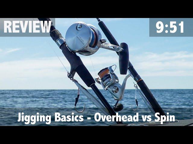 Jigging Basics Overhead vs Spin