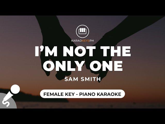 I'm Not The Only One - Sam Smith (Female Key - Piano Karaoke)