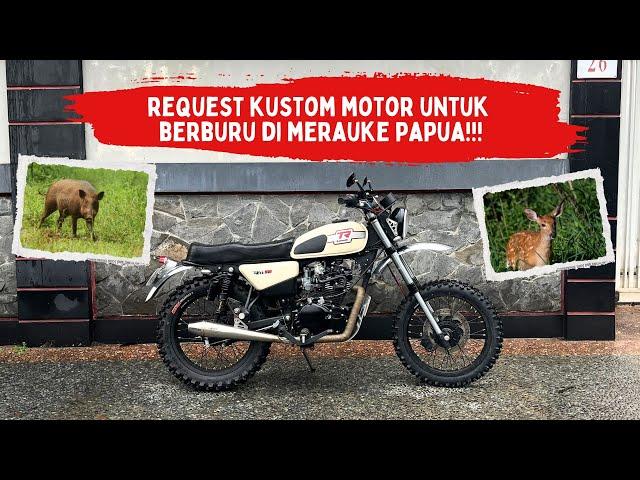 Motor baru dikustom untuk berburu di Papua!?!?! Kawasaki W175 TR