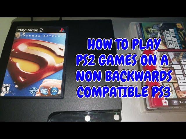 How to Play PS2 Games on a Non-Backwards Compatible PS3 with CFW