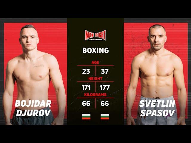 Bojidar Dzhurov VS Svetlin Spasov| MAX FIGHT 60