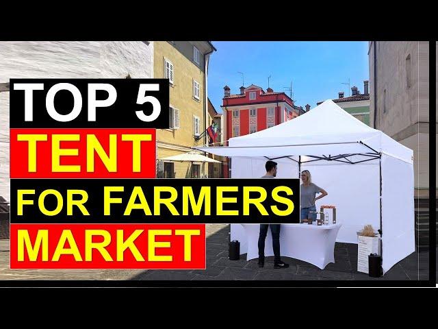 Top 5 Best Tent for Farmers Market in 2023 [ Reviews ]