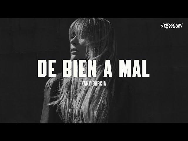 Kany García - De Bien a Mal (Letra)