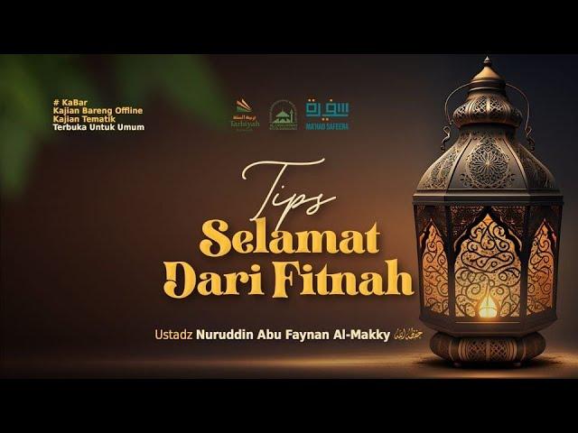 [LIVE] Tips Selamat Dari Fitnah - Ustadz Nuruddin Abu Faynan Al-Makky حفظه الله