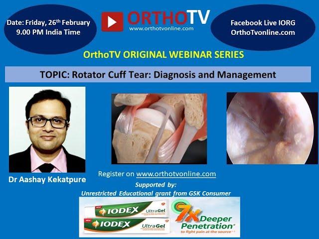 OrthoTV Original: Rotator Cuff Tear: Diagnosis and Management – Dr Aashay Kekatpure