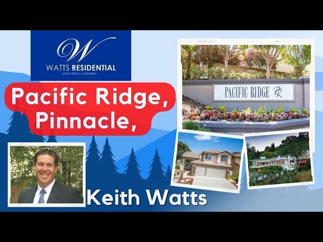 Aliso Viejo Real Estate-Pacific Ridge, Pinnacle with Keith Watts of Watts Residential [Virtual tour]