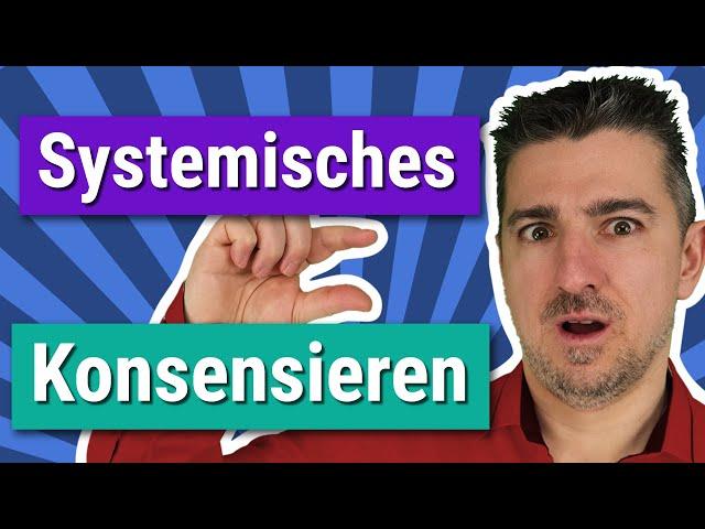 Was ist Systemisches Konsensieren? Definition, Vor- & Nachteile + Tipps