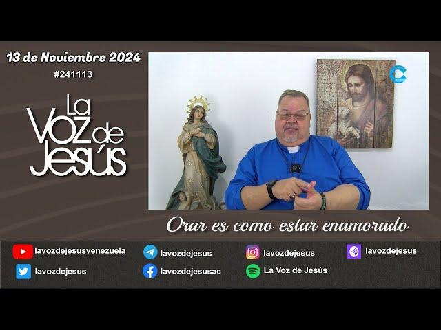 Orar es como estar enamorado : 13 de Noviembre 2024 #241113