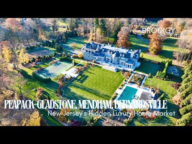 New Jersey’s Hidden Luxury Real Estate Market Peapack-Gladstone, Mendham, Bernardsville.