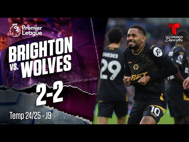 Highlights & Goals: Brighton vs. Wolverhampton 2-2 | Premier League | Telemundo Deportes