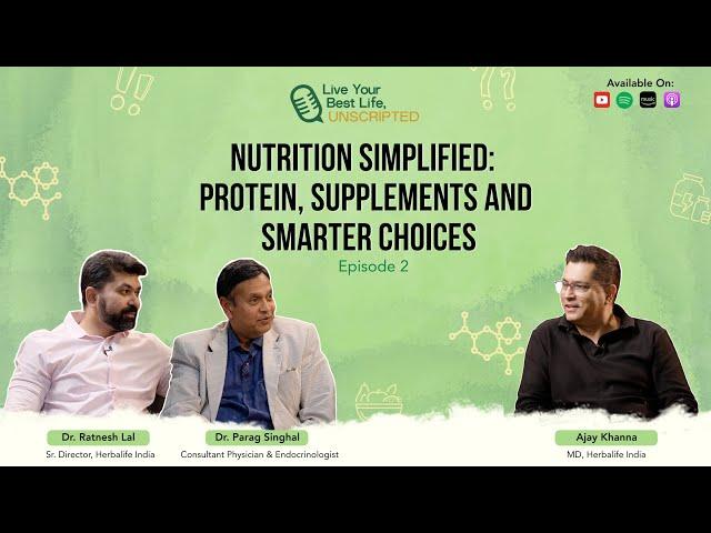Live Your Best Life, Unscripted – Nutrition Simplified: Protein, Supplements and Smarter Choices