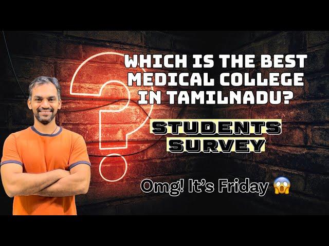 The best medical college in Tamil Nadu  | Omg! It’s Friday | Students survey