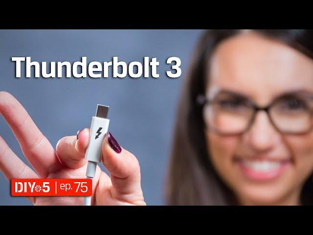 What can you do with Thunderbolt 3? DIY in 5 Ep 75