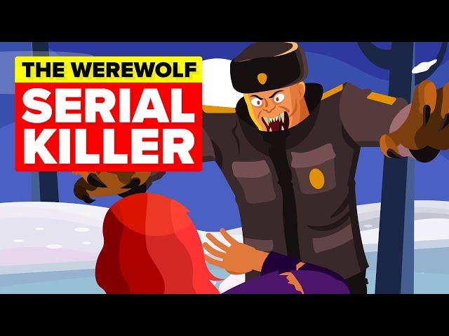 The Werewolf - World's Worst Serial Killer