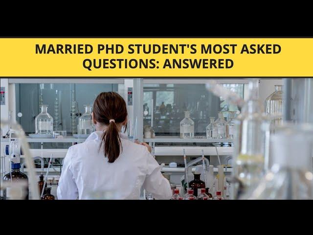 | Married PhD Student's Most Asked Questions: Answered | PhD in Ireland |