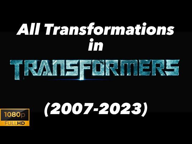 Transformers All Transformations (2007-2023)