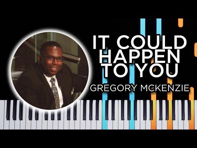 It Could Happen to You - Gregory McKenzie (Piano Tutorial)