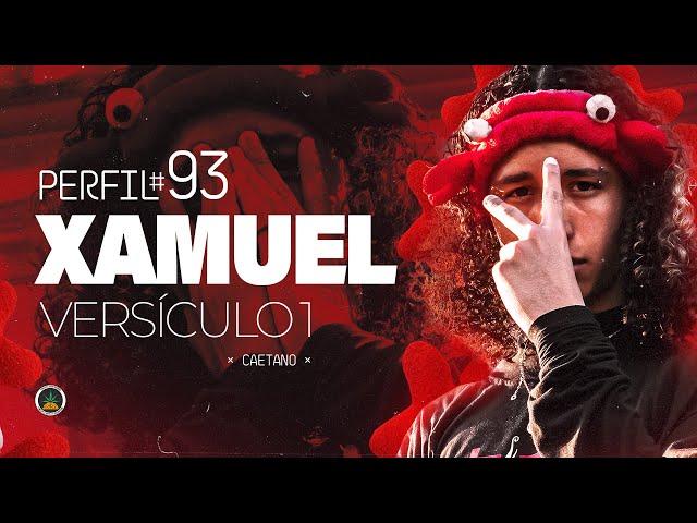Perfil #93 - Xamuel - Versículo 1 (Prod. Caetano)
