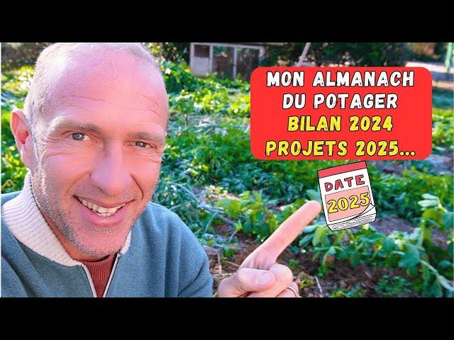 Almanach du potager 2025 - Bilan 2024 - Nouveau  book et retour aux sources...