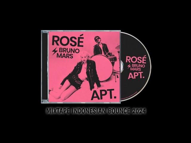 APT AHAA AHAA !!! MIXTAPE INDONESIAN BOUNCE 2024