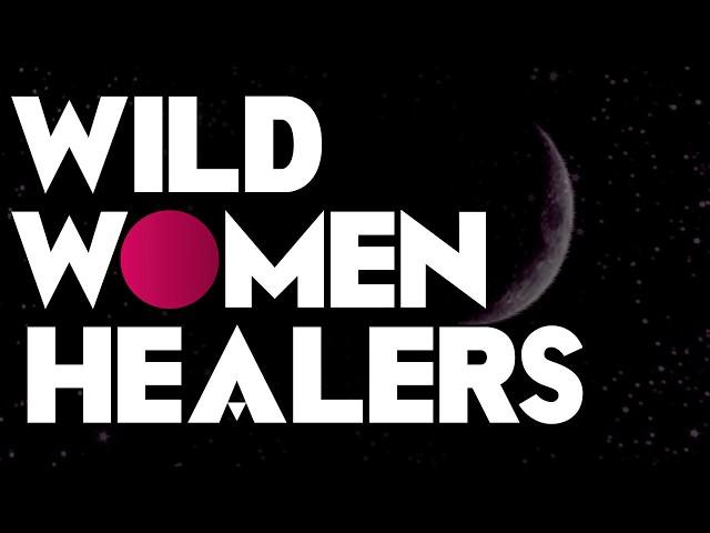 Wild Women Healers Teaser