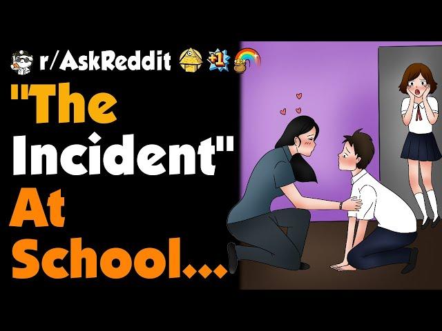 What's "The Incident" At School ?