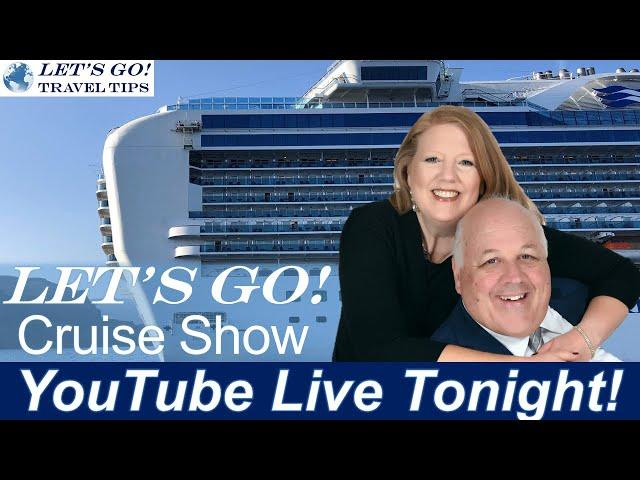 LET'S GO! Alaska Cruise Review | MONDAY NIGHT LIVE CRUISE SHOW w/Allison & Gordon 8 pm Eastern Time