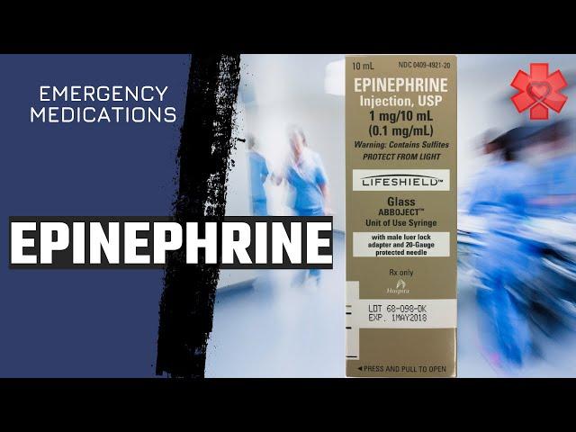 Epinephrine: Emergency Medications