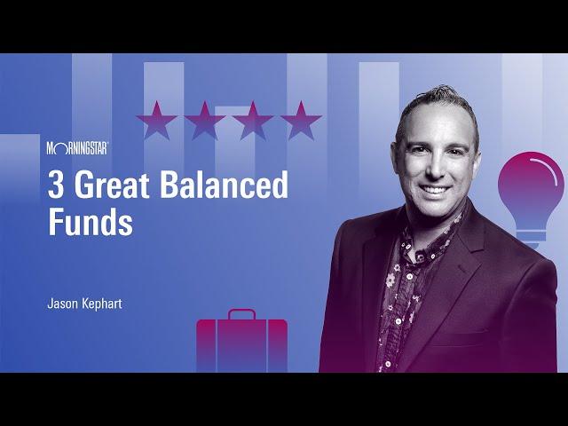 3 Great Balanced Funds