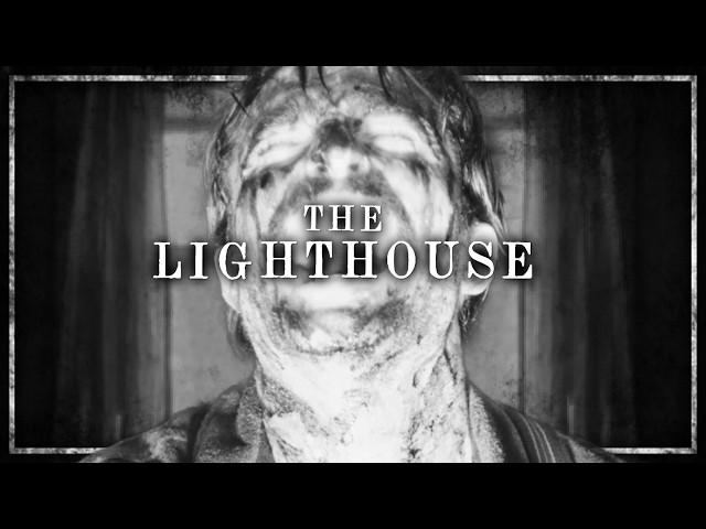 THE LIGHTHOUSE - The Search for Salvation in Delirious Splendor