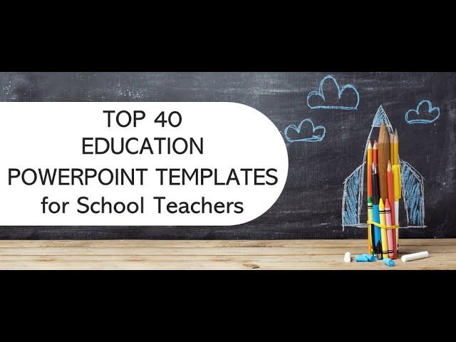 Top 40 Education PowerPoint Templates to Impart Knowledge | SlideTeam