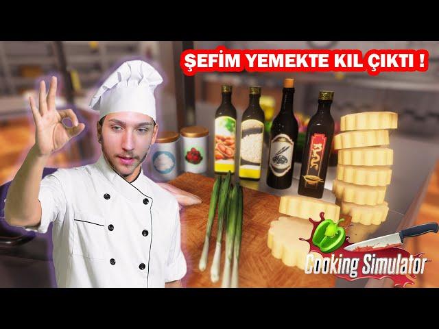 RESTORANDA AŞÇI OLARAK İŞE BAŞLADIM ! COOKING SIMULATOR