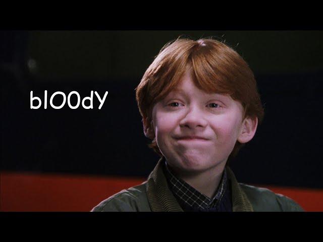 ron weasley saying "bloody hell"