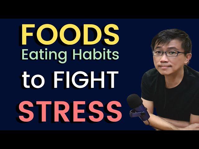 FOODs to Fight STRESS - Dr Chan highlights Eating Habits shown to have potential in fight STRESS