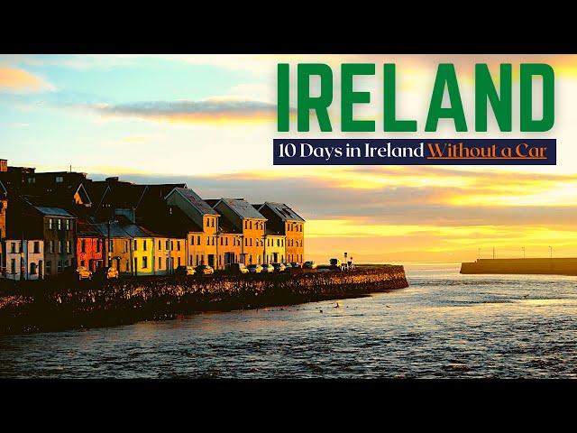 Ireland Without a Car: The Best of Ireland Travel in 10 Days Without Driving | Ireland Travel Guide