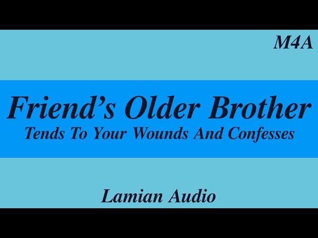 [M4A] Friend’s Older Brother Tends To Your Wounds And Confesses || ASMR RP