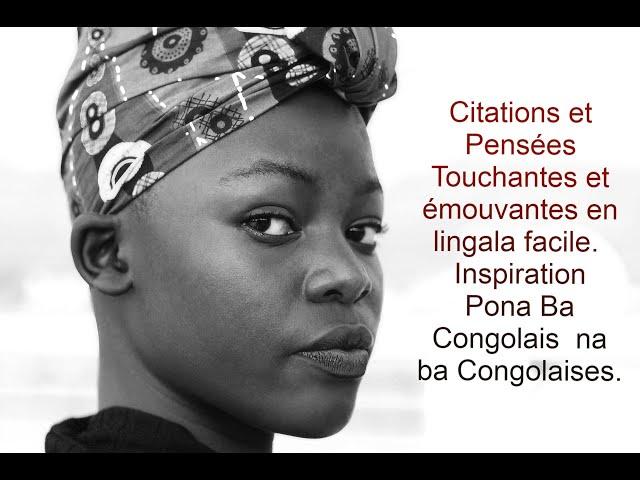 Citations et Pensées Touchantes et émouvantes en lingala facile. Inspiration Pona Ba Congolais.